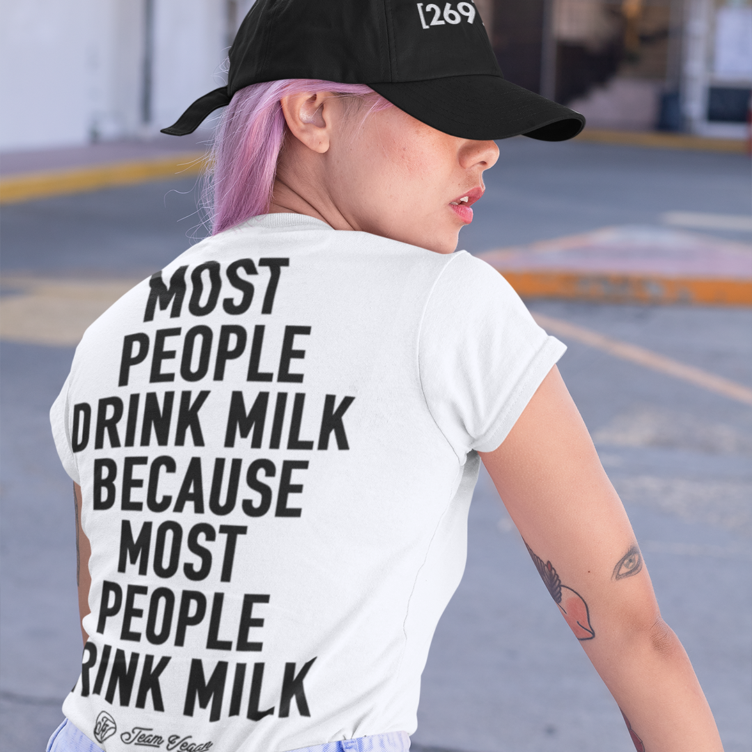 Most people drink milk because - Damen Organic Shirt