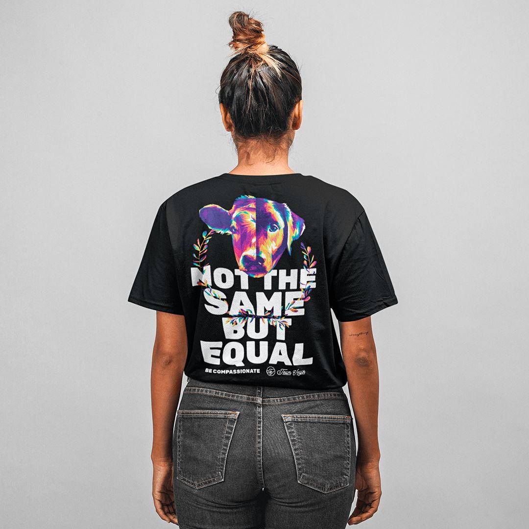 Not the same but equal #4 (Backprint) - Unisex Organic Shirt - Team Vegan © vegan t shirt