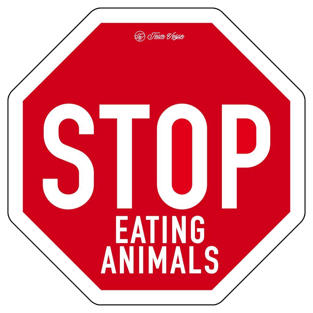 Stop Eating Animals - Stopschild 20 Sticker - Team Vegan © vegan t shirt