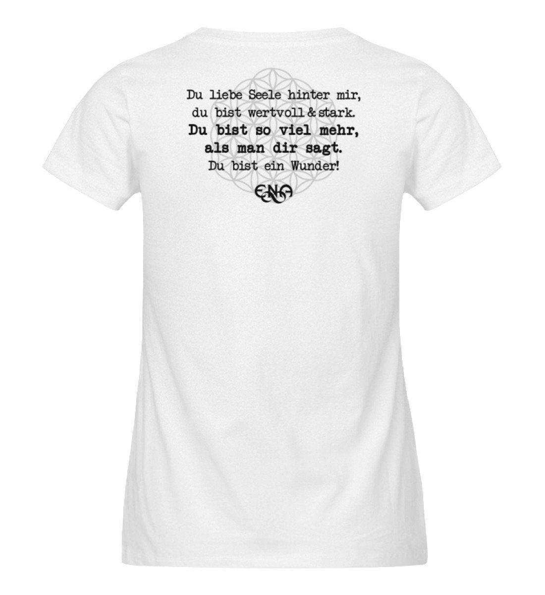 Du liebe Seele hinter mir - Backprint [ENA] - Damen Organic Shirt - Team Vegan © vegan t shirt