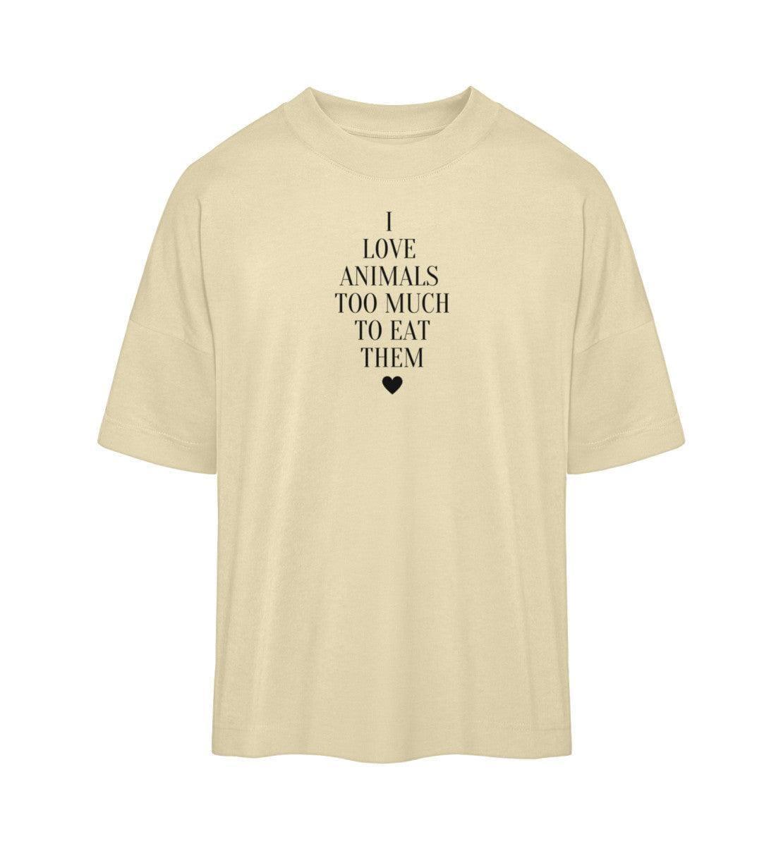 I Love Animals too much - Organic Oversized Shirt - Team Vegan © vegan t shirt