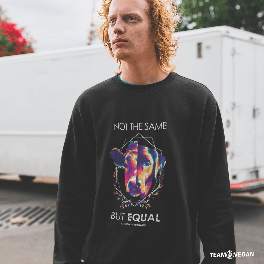 Not the same but equal - Unisex Organic Sweatshirt - Team Vegan © vegan t shirt