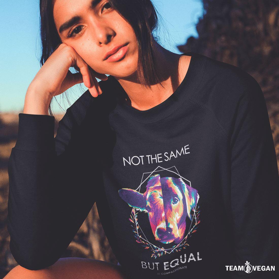 Not the same but equal - Unisex Organic Sweatshirt - Team Vegan © vegan t shirt