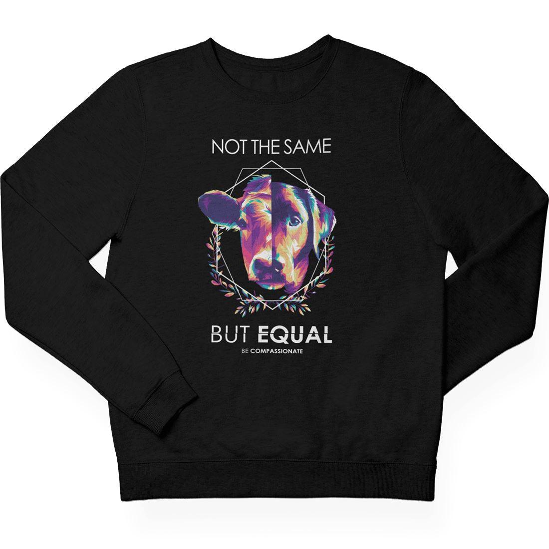 Not the same but equal - Unisex Organic Sweatshirt - Team Vegan © vegan t shirt