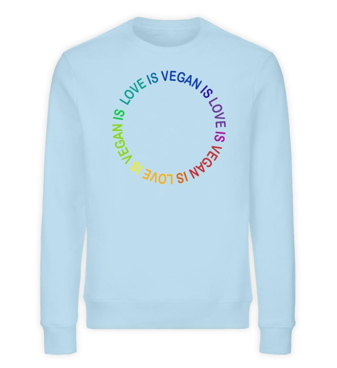 Vegan is love - Unisex Organic Sweatshirt - Team Vegan © vegan t shirt