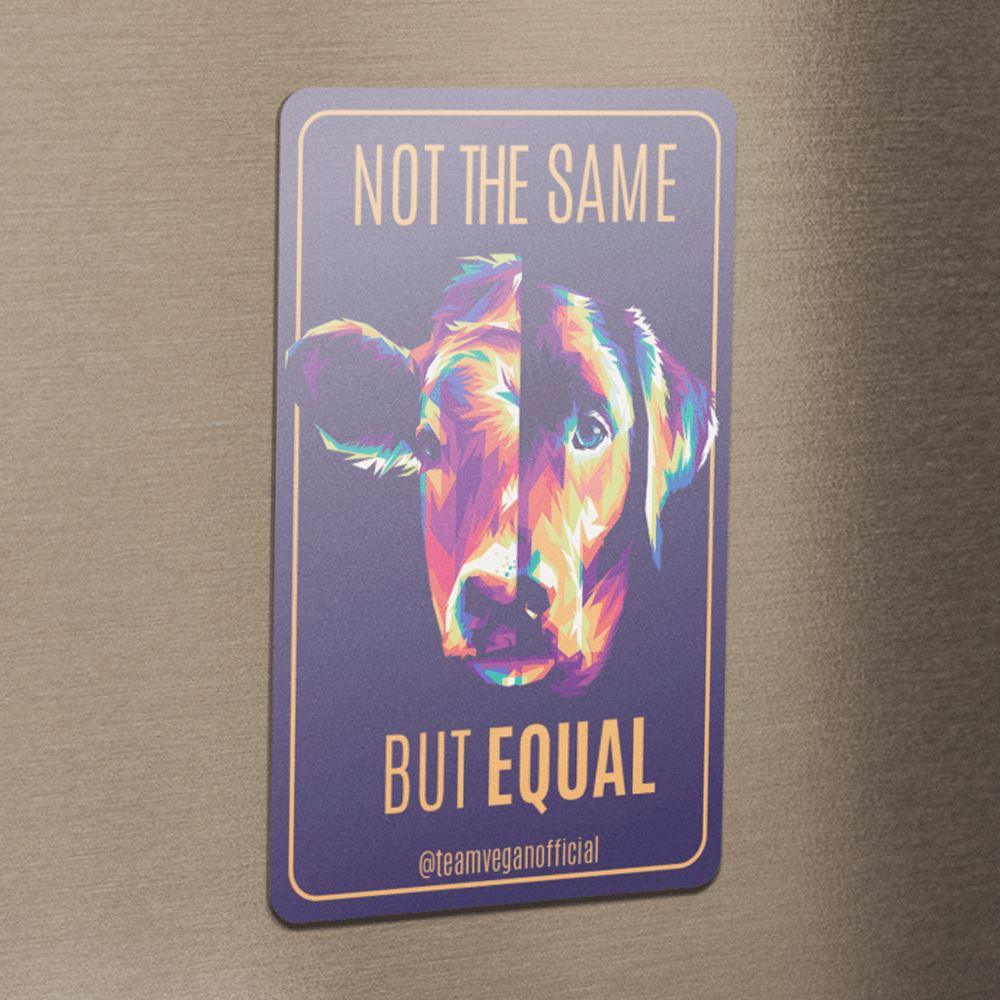 Not The Same But Equal - Magnet Sticker - Team Vegan © vegan t shirt